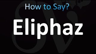 How to Pronounce Eliphaz correctly [upl. by Urina775]