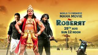 Roberrt  World Television Premiere 29th August 12PM  Colors Cineplex  Boss [upl. by Etteloc417]