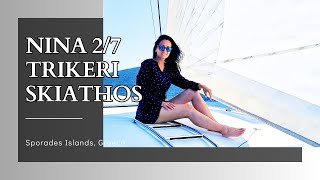 NINA Day 27 Sailing Yacht  TRIKERI SKIATHOS  Lagoon 40 Catamaran Sporades Island Hopping Greece [upl. by Nuawd]