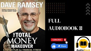 The Total Money Makeover A Proven Plan for Financial Book by Dave Ramsey  Full Audiobook Listen [upl. by Sewel265]