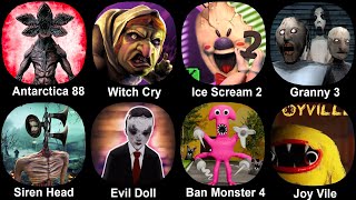 Antarctica 88 Witch Cry Ice Scream 2 Granny 3 Siren Head Evil Doll Ban Monster 4 Joy Vile [upl. by Ress]