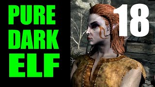 Skyrim PURE DARK ELF Challenge Run Walkthrough Part 18 NIMHE [upl. by Urbannal]