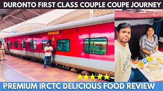 DURONTO EXPRESS LUXURIOUS FIRST CLASS AC COUPE TRAIN JOURNEY  PREMIUM IRCTC FOOD OF INDIA RAILWAYS [upl. by Anirbys462]