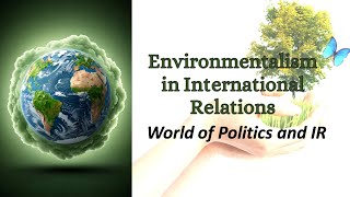 The Next Generation of Environmentalism IR Theory [upl. by Ylrevaw]