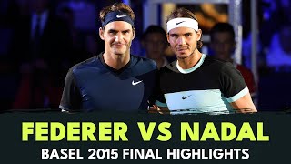 Roger Federer vs Rafael Nadal Basel 2015 Final Highlights 🏆 [upl. by Cromwell167]