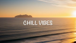 Chill Vibes  Chillout Vibes Chill Music Chill Mix Relaxing Music for Study Music for Work [upl. by Swirsky]