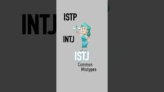 ISTJ Common Mistypes [upl. by Ttemme447]