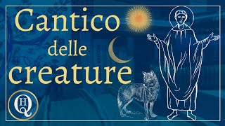 Letteratura italiana 7 Cantico delle creature analisi e commento [upl. by Aisset984]