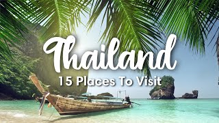 THAILAND TRAVEL 2023  15 Beautiful Places To Visit In Thailand  Travel Itineraries amp Tips [upl. by Erlinna924]