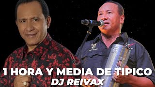 😍 1 HORA Y MEDIA TIPICO MIX  DJ REIVAX TIPICOS VIEJOS Y NUEVOS LaTakillaMixes LATAKILLA507 🔥 [upl. by Everson]