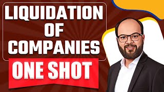 Liquidation of Companies One Shot  Corporate Accounting  Bcom  Mcom  BBA  CA  CMA [upl. by Bowes]