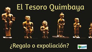 El Tesoro Quimbaya ¿Por qué está en España y no en Colombia [upl. by Townshend]