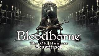 Bloodborne Soundtrack OST  Lady Maria The Old Hunters [upl. by Vevina]