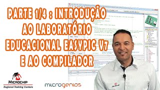 Parte14 Introdução ao Laboratório Educacional EasyPIC v7 e ao compilador mikroC PRO for PIC [upl. by Amrac908]