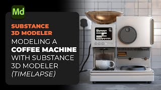 Making a Coffee Machine with Substance 3D Modeler Timelapse [upl. by Fortunna]