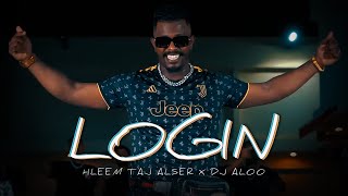 Hleem Taj Alser X DJ ALOO  Login Official Music Video  حليم تاج السر ودي جي علو  تسجيل دخول [upl. by Nannah717]