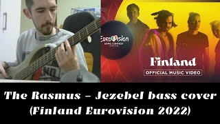 The Rasmus  Jezebel bass cover Finland Eurovision 2022 [upl. by Berns792]