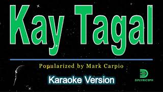 Mark Carpio  Kay Tagal karaoke version [upl. by Enaud]