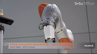 Team SARA spotlight  KUKA Innovation Award 2016 [upl. by Recnal828]