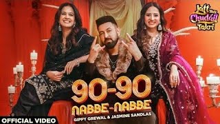 90  90 Nabbe Nabbe  Gippy Grewal amp Jasmine Sandlas  Sargun Mehta  Roopi Gill  New Song 2024 [upl. by Renrag143]