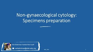 Processing of nongynae cytological specimens Part 1 [upl. by Etnwahs543]