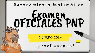 Razonamiento Matemático Examen OFICIALES PNP  3 ENERO 2024 [upl. by Shama]