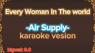 Air Supply  Every Woman In The World karaoke version [upl. by Fayre917]