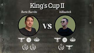 Kings Cup II Week 3 EvenOdd Berto Burrito vs killswitch w special guest Bear Gardner [upl. by Icak207]