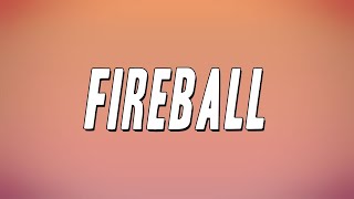 Pitbull  Fireball ft John Ryan Lyrics [upl. by Warram]