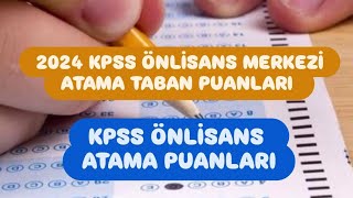 2024 KPSS ÖNLİSANS MERKEZİ ATAMA TABAN PUANLARI  KPSS ÖNLİSANS TABAN PUANLARI [upl. by Nivrehs]