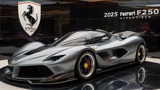 Unveiling the 2025 Ferrari F250 Hypercar Redefining Speed [upl. by Haimrej99]