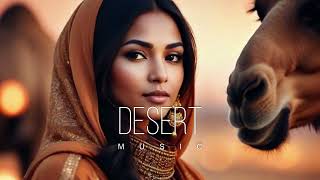 Desert Music  Ethnic amp Deep House Mix 2024 Vol55 [upl. by Rabush947]