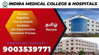 Indira medical college and hospital ThiruvallurReviewCourse DetailsFacilitiesAdmission Contact [upl. by Corry]