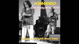 SOGNANDO Don Backy amp Mina 1974 LIVE chitarra e voce [upl. by Nomae]