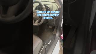 Where’s the VinChassis number location on Mazda2 VINEngine number location Mazda2 [upl. by Einnhoj]