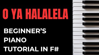 O ya Halalela Piano Tutorial  Beginners Guide in F Major [upl. by Nodmac482]