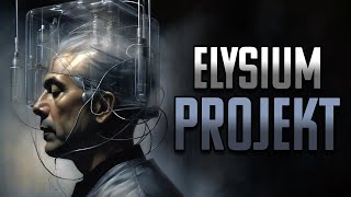 Creepypasta German  quotDas Elysium Projektquot  Albtraumarchiv [upl. by Elisee]