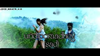 undiporaadhey song sad version [upl. by Preiser]