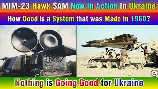 Hawk SAM Now In Action In Ukraine How Good is a System that was Made in 1960 [upl. by Aremat318]