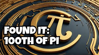 I Found the 100th Digit of Pi [upl. by Onavlis]