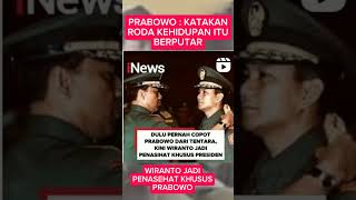 PRABOWO  RODA BERPUTAR PERNAH DICOPOT WIRANTO SKRG WIRANTO JADI PENASEHAT PRABOWOshorts [upl. by Aihsilat]