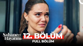 Şahane Hayatım 12 Bölüm [upl. by Ritch]