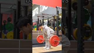 How MOST people do Barbell Rows vs how you SHOULD do Barbell Rows [upl. by Ninnette570]