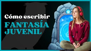 Cómo escribir una novela de fantasía juvenil ✍️ Consejos para escritores 2024 [upl. by Eveam]