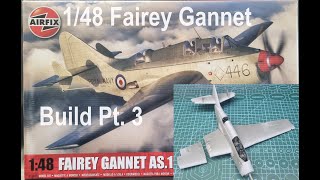 148 Airfix Fairey Gannet Build Pt 3 [upl. by Moses679]