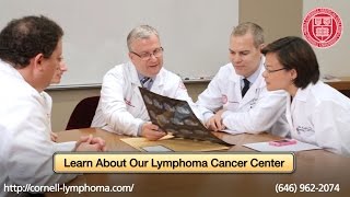 Lymphoma Cancer Center NY  Clinical Trials  NonHodgkins Treatment  Weill Cornell Lymphoma [upl. by Sherrard287]