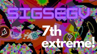 7th extreme SIGSEGV 100  Geometry Dash 22 [upl. by Puklich896]