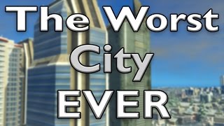 The Worst City Ever [upl. by Pam820]