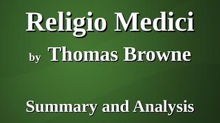 Religio Medici by Thomas Browne  Summary And Analysis [upl. by Rainer]