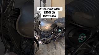 Interceptor Tank BadgeMonogram on Hunter 350 modification royalenfield hunter350 badge shorts [upl. by Acisseg]